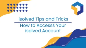 Image showing a slide with blue and yellow abstract design elements. Text reads: "isolved Tips and Tricks: How to Access Your isolved Account" in blue font. There is a cluster of blue dots in the upper left corner and a geometric logo in the upper right corner.