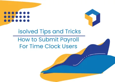 How to Submit Payroll for Time Clock Users in isolved
