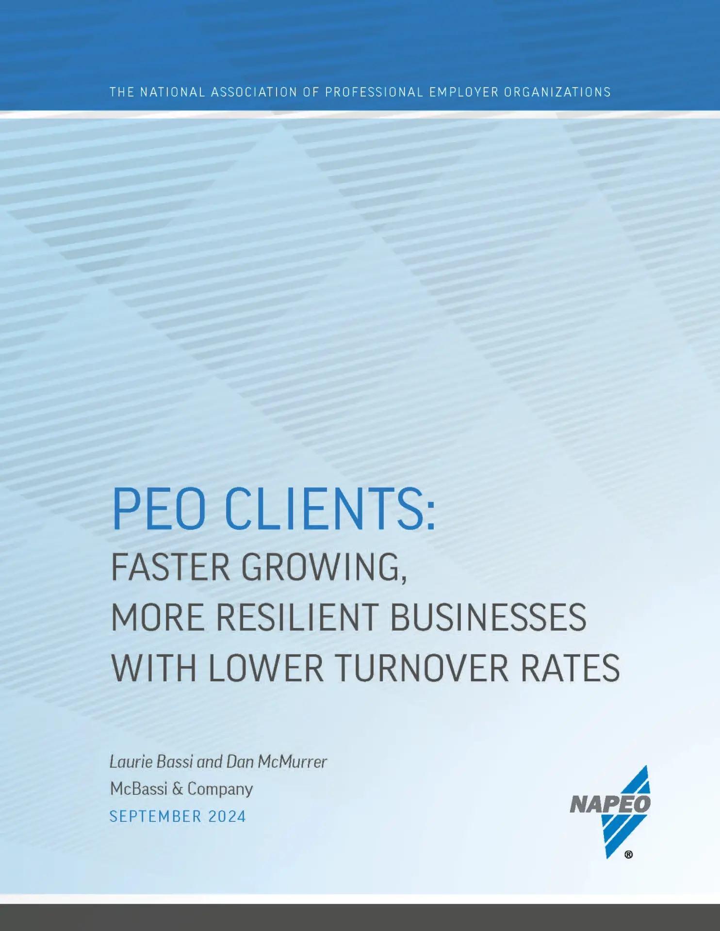 Cover of a report titled "PEO Clients: Faster Growing, More Resilient Businesses with Lower Turnover Rates." Authored by Laurie Bassi and Dan McMurrer, McBassi & Company, with a publication date of September 2024. NAPEO logo included.